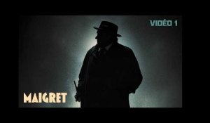 MAIGRET - Vidéo 1