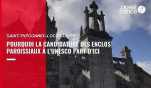 VIDÉO. Pourquoi la candidature des enclos paroissiaux au patrimoine mondial de l'Unesco est parti de Saint-Thégonnec-Loc-Eguiner ?