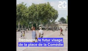 Montpellier: Découvrez le nouveau visage de la place de la Comédie