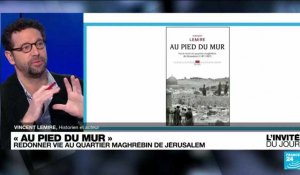 Le chercheur Vincent Lemire raconte le "destin tragique" du quartier maghrébin de Jérusalem