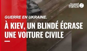 VIDÉO. Guerre en Ukraine : à Kiev, une voiture civile écrasée par un véhicule blindé