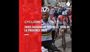 VIDÉO. Tour de La Provence : trois raisons de suivre l'édition 2022