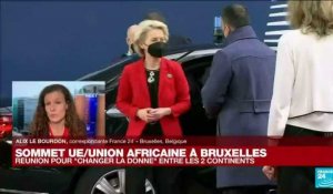 Sommet UE/Union africaine à Brucxelles : "changer la donne" entre les deux continents