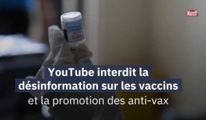 YouTube interdit la désinformation sur les vaccins et la promotion des anti-vax 