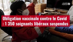 VIDÉO. Obligation vaccinale contre le Covid : 1 350 soignants libéraux suspendus