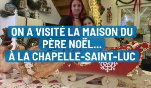 On a visité la maison du Père Noël... à La Chapelle-Saint-Luc