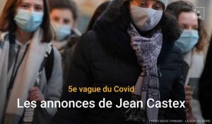 5e vague du Covid : les annonces de Jean Castex