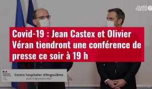 VIDÉO. Covid-19 : Jean Castex et Olivier Véran tiendront une conférence de presse ce soir