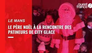VIDÉO. Le Père Noël s'invite à la patinoire City Glace au Mans