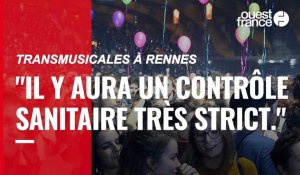 VIDÉO. Trans Musicales à Rennes : « Il y aura un contrôle sanitaire très strict »