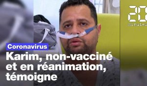 Coronavirus: Karim, 48 ans, en réanimation témoigne