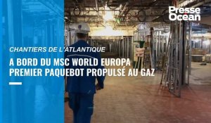 VIDÉO. Saint-Nazaire : visite à bord du MSC World Europa, premier paquebot au gaz
