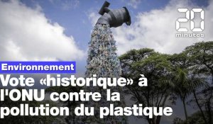 Environnement : Vote «historique» à l'ONU contre la pollution plastique
