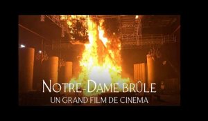 Notre Dame Brule - Un Grand Film de Cinéma