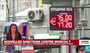 Guerre en Ukraine : nouvelles sanctions contre Moscou ?