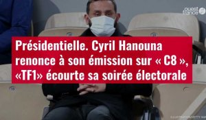 VIDÉO. Présidentielle. Cyril Hanouna renonce à son émission sur « C8 », «TF1» écourte sa soirée électorale