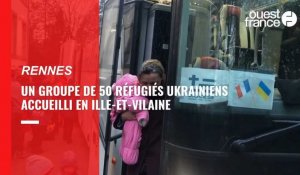 VIDÉO. Accueil chaleureux pour ces 50 réfugiés ukrainiens arrivés en Ille-et-Vilaine