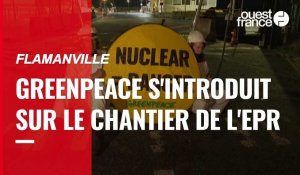 VIDÉO. Flamanville : des militants de Greenpeace se sont introduits sur le chantier du réacteur EPR