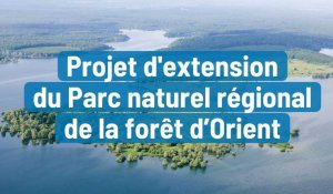 Projet d'extension du Parc naturel régional de la forêt d’Orient
