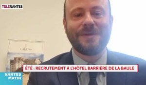L'invité de Nantes Matin : un forum de recrutement à l'hôtel Barrière de la Baule