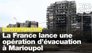 Guerre en Ukraine: La France lance une opération humanitaire d'évacuation à Marioupol