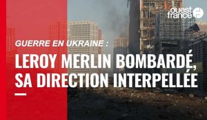 VIDÉO. Guerre en Ukraine :  Leroy Merlin bombardé à Kiev, des salariés demandent à l'enseigne de quitter la Russie