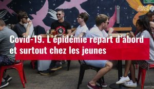 VIDÉO. L’épidémie de Covid-19 est en progression chez les jeunes en France et en Europe