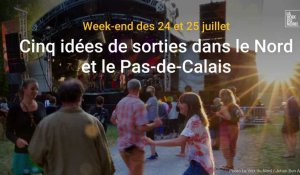 Cinq idées de sorties dans le Nord et le Pas-de-Calais les 24 et 25 juillet