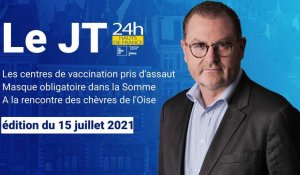 Le JT des Hauts de France du 15 juillet 2021