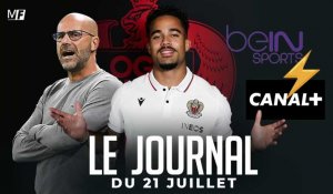 LE PROCÈS ENTRE BEIN SPORTS ET CANAL + QUI DÉMARRE, LES CONFIDENCES DE PETER BOSZ, JUSTIN KLUIVERT DÉBARQUE À NICE I LES INFOS FOOT