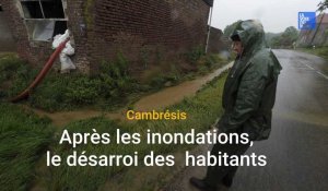 Inondations dans le Cambrésis : le désarroi des habitants