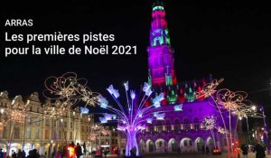 Arras : les premières pistes pour la ville de Noël 2021