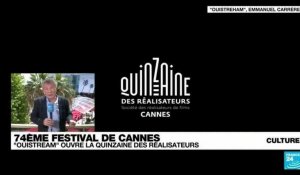 Festival de Cannes : "Ouistream" ouvre la quinzaine des réalisateurs
