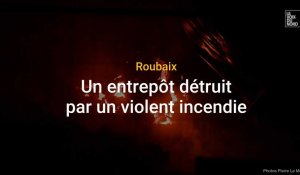 Un violent incendie détruit un entrepôt à Roubaix