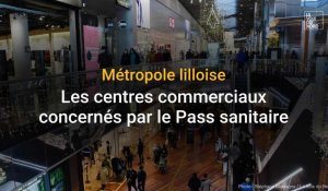 Métropole lilloise : les centres commerciaux concernés par le Pass sanitaire