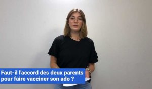 Pass sanitaire : les deux parents doivent-ils donner leur accord pour faire vacciner leur enfant ? 