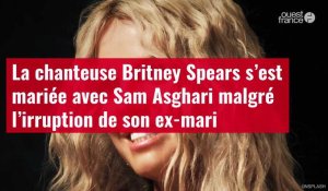 VIDÉO. La chanteuse Britney Spears s’est mariée avec Sam Asghari