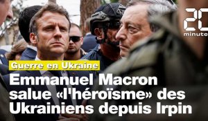 Guerre en Ukraine : Emmanuel Macron salue «l'héroïsme» des Ukrainiens depuis Irpin
