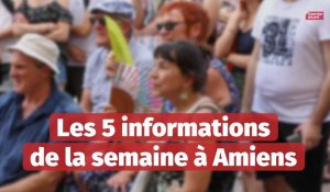 Les cinq informations à retenir cette semaine du 19 juin 2022 à Amiens