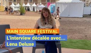 Main Square Festival: l'interview décalée avec Lena Deluxe