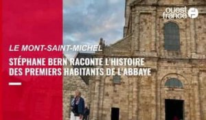 VIDÉO. Au Mont Saint-Michel, Stéphane Bern raconte l'histoire des premiers habitants de l'abbaye