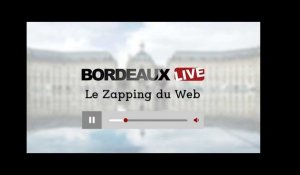 Bordeaux : le zapping du web #3