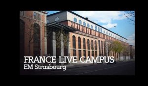 France Live Campus : A la rencontre de l'EM Strasbourg