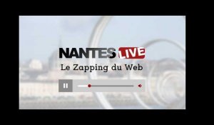 Nantes : le zapping du web #3