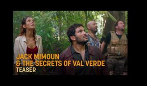 Jack Mimoun & the secrets of Val Verde - Teaser