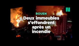Incendie à Rouen : deux immeubles calcinés, les images impressionnantes des flammes