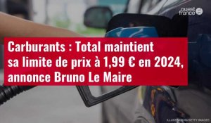 VIDÉO. Carburants : Total maintient sa limite de prix à 1,99 € en 2024, annonce Bruno Le Maire