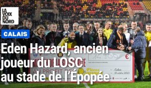 Eden Hazard au stade de l’Épopée à Calais