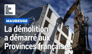 Maubeuge : le début de la démolition des Provinces françaises