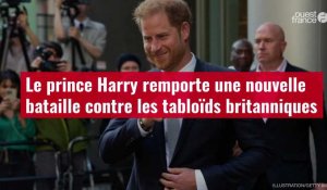 VIDÉO. Le prince Harry remporte une nouvelle bataille contre les tabloïds britanniques